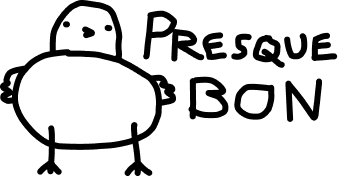 Presque Bon